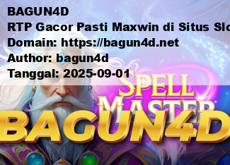 BAGUN4D RTP Gacor Pasti Maxwin di Situs Slot Online Resmi